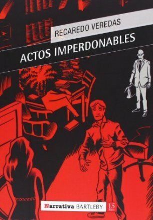 'Actos Imperdonables', de Recaredo Veredas (Narrativa Bartleby)