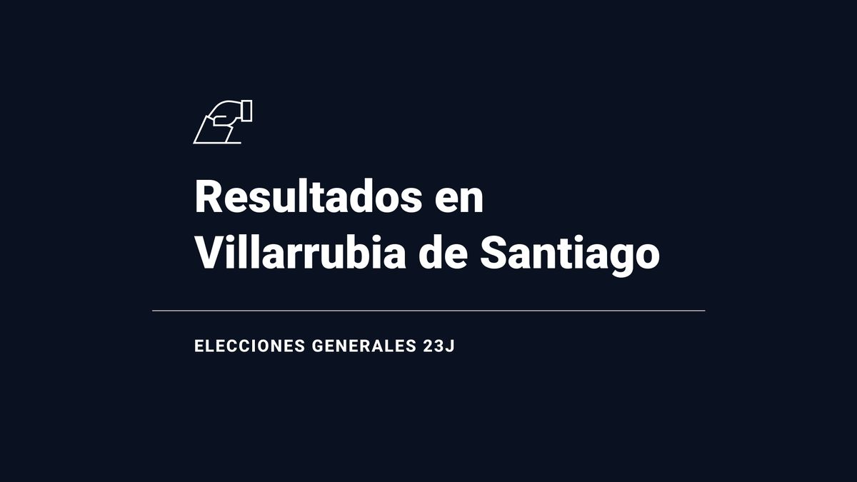 Votos, escaños, escrutinio y ganador en Villarrubia de Santiago: resultados de las elecciones generales del 23 de julio del 2023