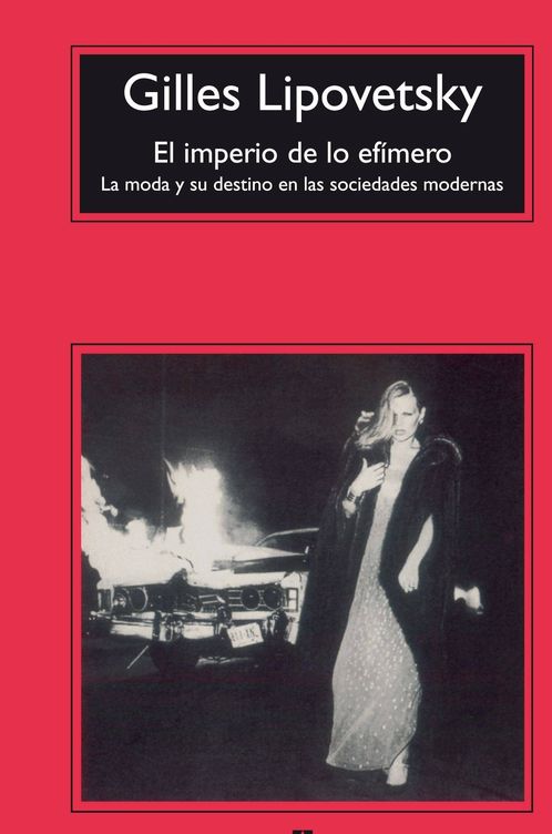 'El imperio de lo efímero: la moda y su destino en las sociedades efímeras', de Gilles Lipovetsky.