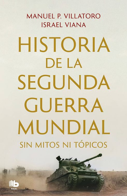 Historia de la Segunda Guerra Mundial, de Manuel Villatoro e Israel Viana.