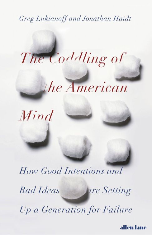 'The Coddling of the American Mind'