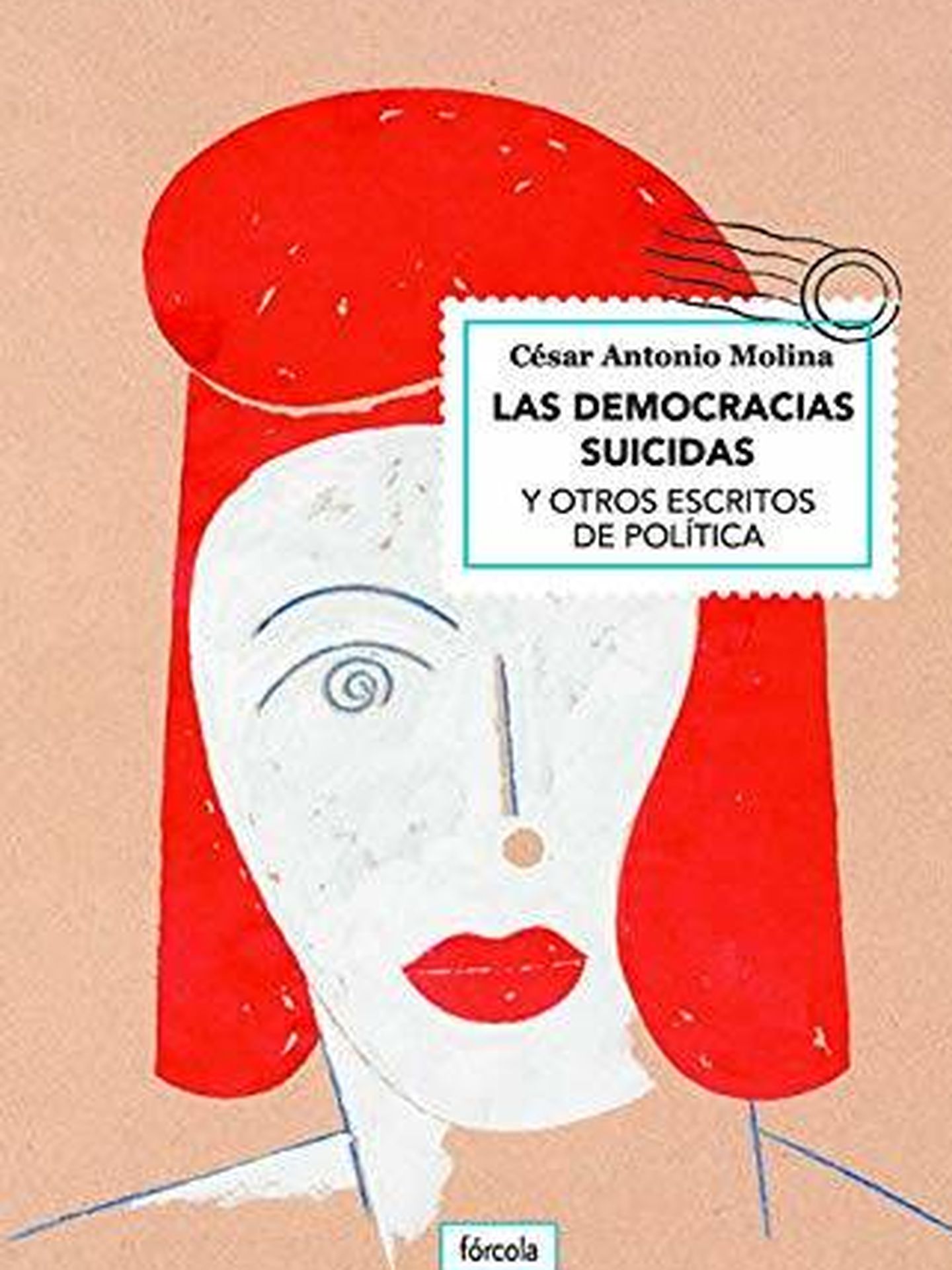'Las democracias suicidas. (Fórcola)
