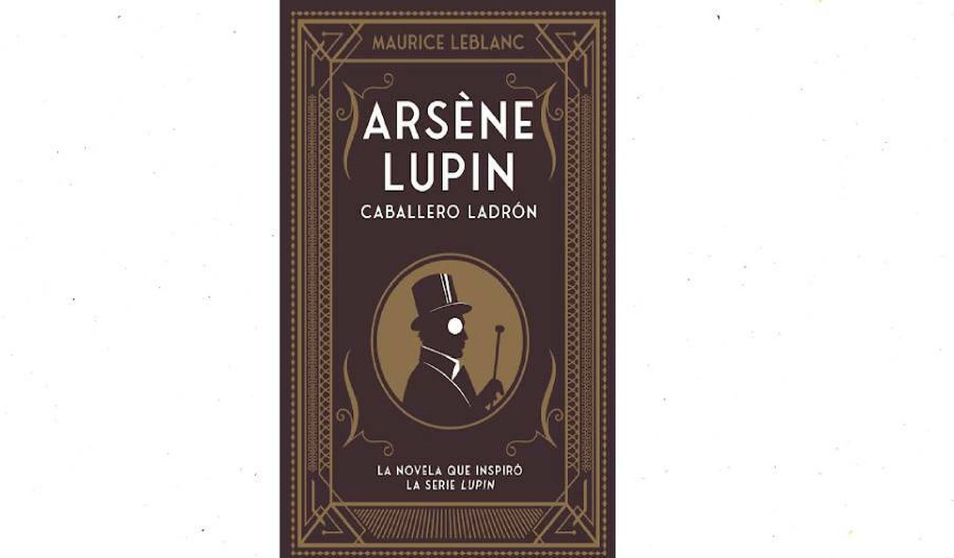  'Arsène Lupin, Caballero ladrón', obra en la que se inspiró la serie de Netflix.