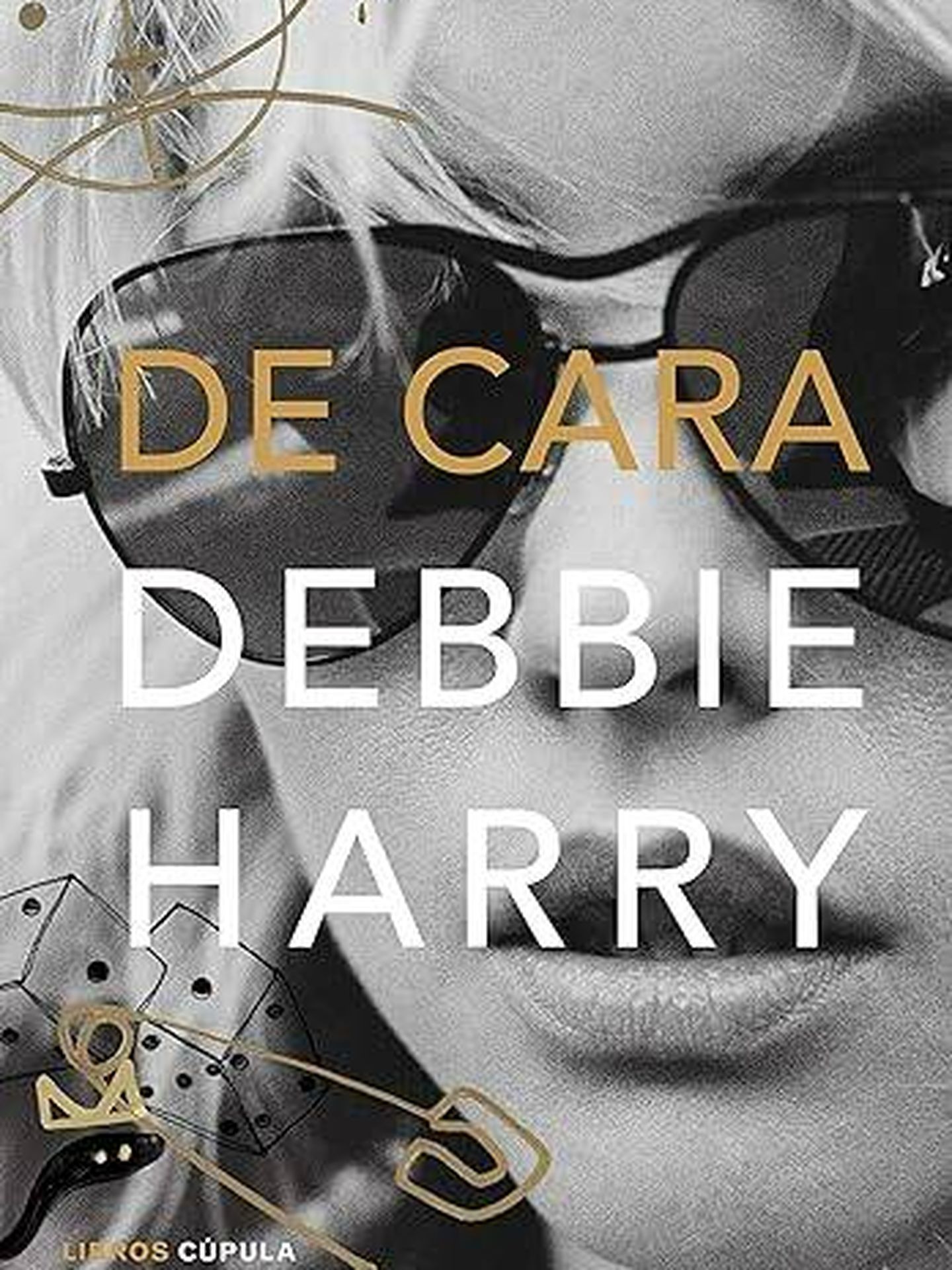Portada de 'De Cara', la autobiografía de Debbie Harry. 