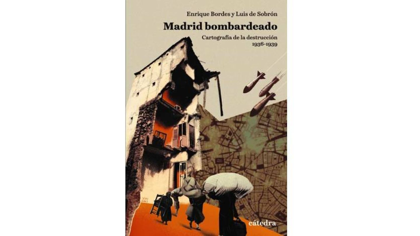 Madrid bombardeado: cartografía de la destrucción, 1936-1939’