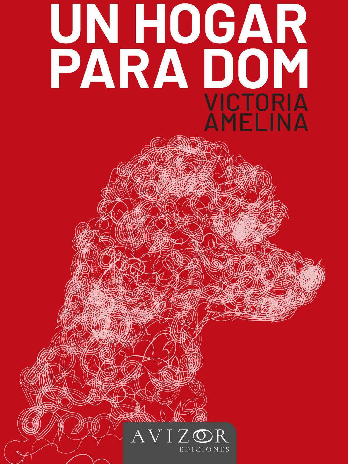 Portada de 'Un hogar para Dom', el libro de la escritora ucraniana Victoria Amelina recién publicado en España por la editorial Avizor.