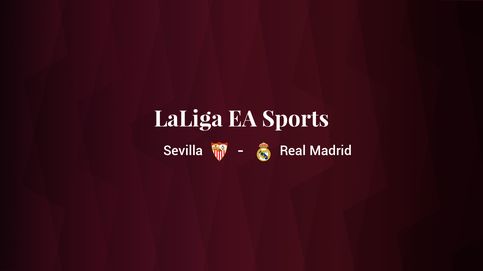 Sevilla - Real Madrid: resumen, resultado y estadísticas del partido de LaLiga EA Sports
