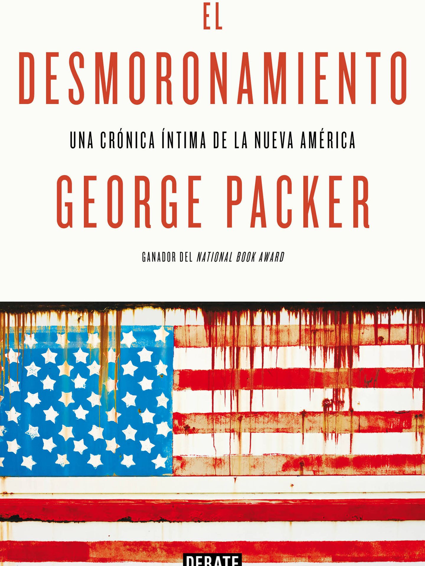 'El desmoronamiento', George Packer.