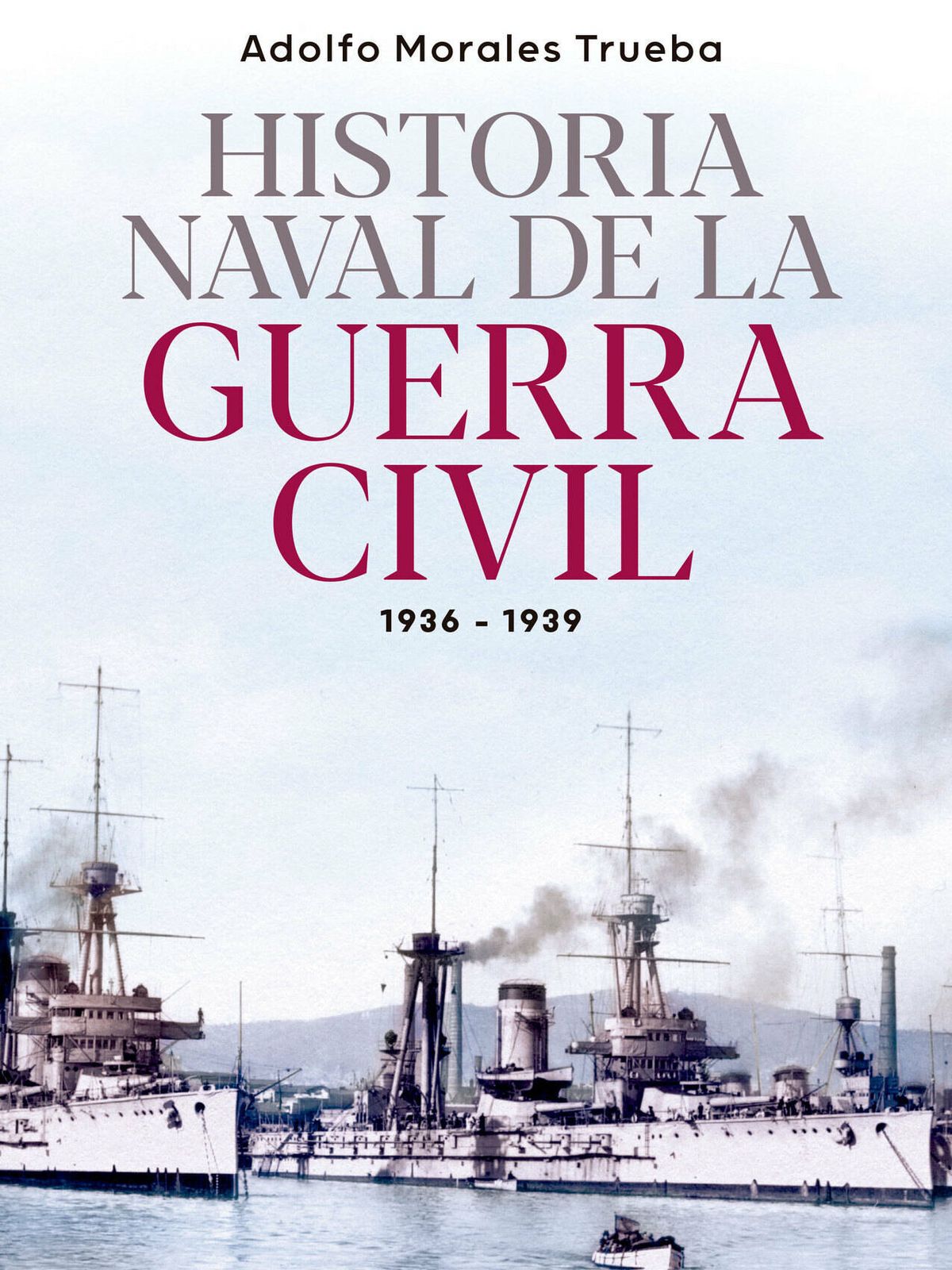 Portada de 'Historia naval de la Guerra Civil'. 