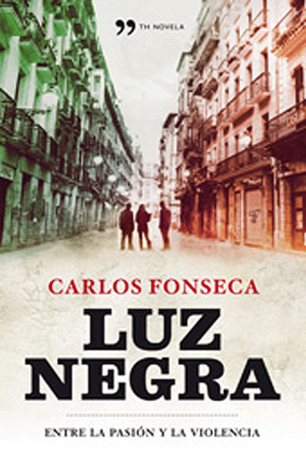 Foto: 'Luz negra', la última novela de Carlos Fonseca