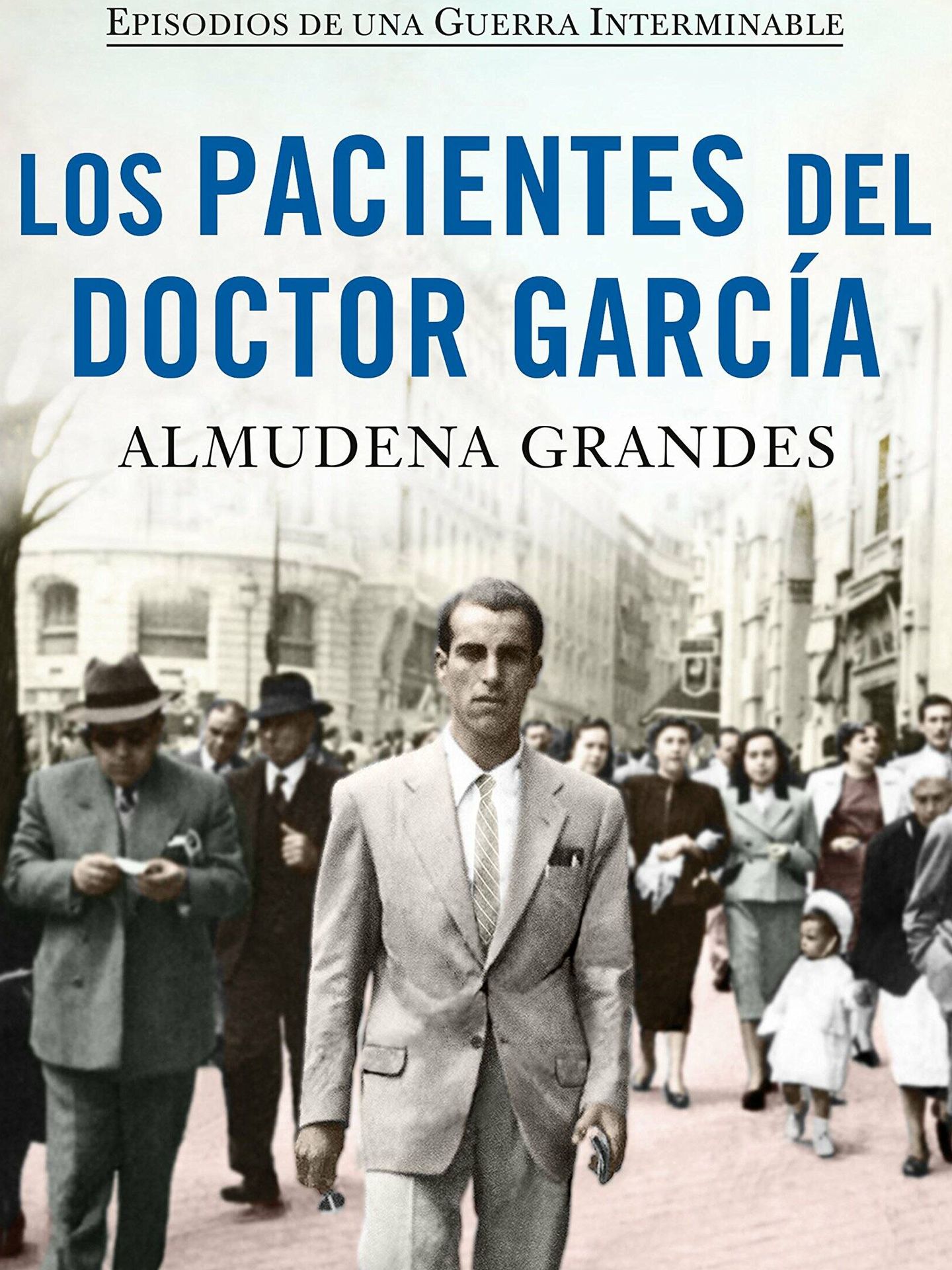 'Los pacientes del Doctor García' (Tusquets)