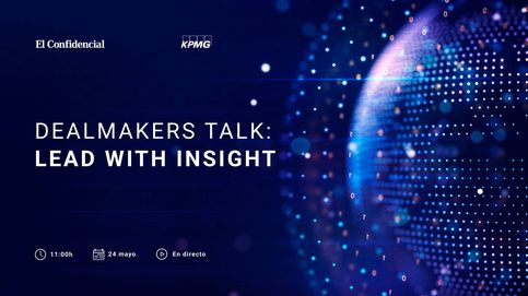 II Edición Dealmakers talk: Lead with Insight 