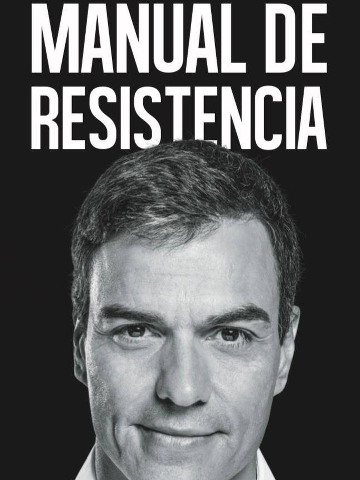 'Manual de resistencia', el libro de Pedro Sánchez (Península). 