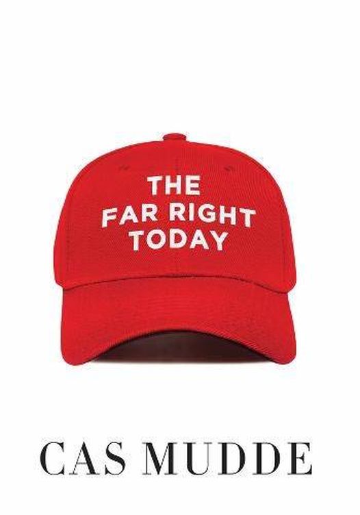 'The Far Right Today', de Cas Mudde. (Polity Press)