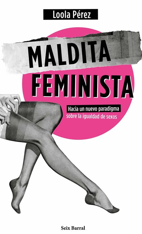 'Maldita feminista' (Seix Barral)