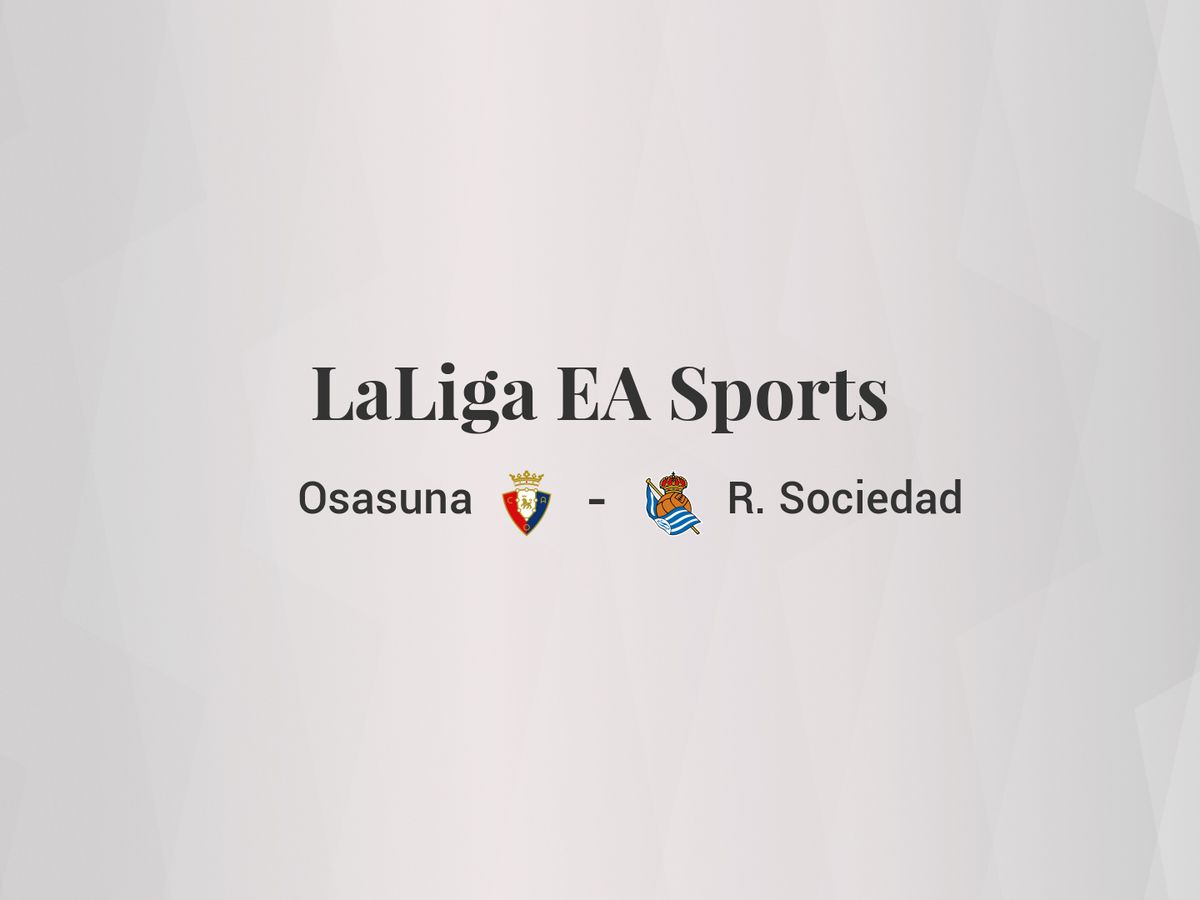 Foto: Resultados Osasuna - Real Sociedad de LaLiga EA Sports (C.C./Diseño EC)