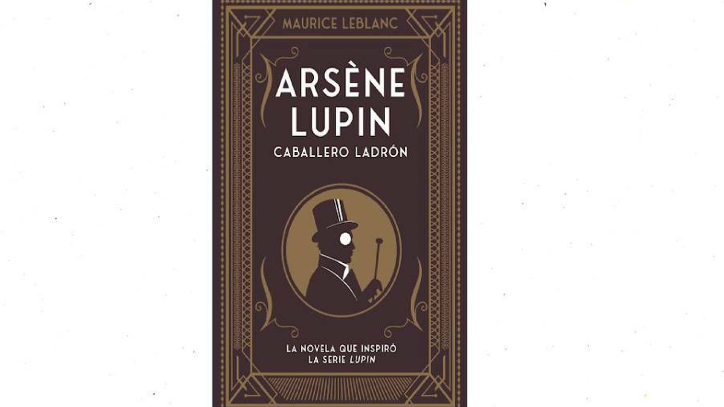  'Arsène Lupin, Caballero ladrón', obra en la que se inspiró la serie de Netflix.