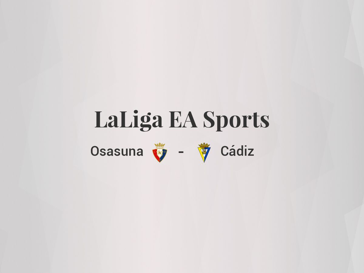 Foto: Resultados Osasuna - Cádiz de LaLiga EA Sports (C.C./Diseño EC)