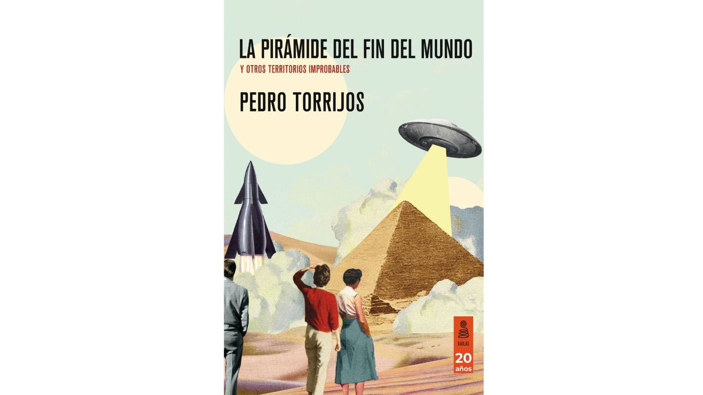 Portada del libro 'La pirámide del fin del mundo y otros territorios improbables'