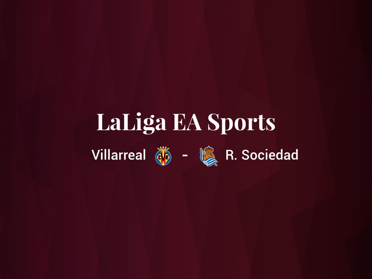 Foto: Resultados Villarreal - Real Sociedad de LaLiga EA Sports (C.C./Diseño EC)