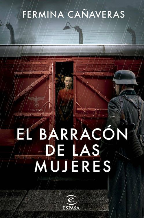 'El barracón de las mujeres', de Fermina Cañaveras, en la editorial Espasa.