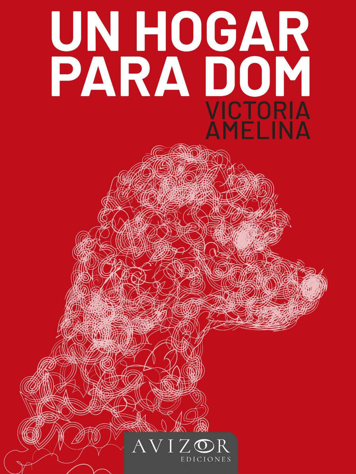 Portada de 'Un hogar para Dom', el libro de Victoria Amelina que acaba de publicar en España Avizor Ediciones.  