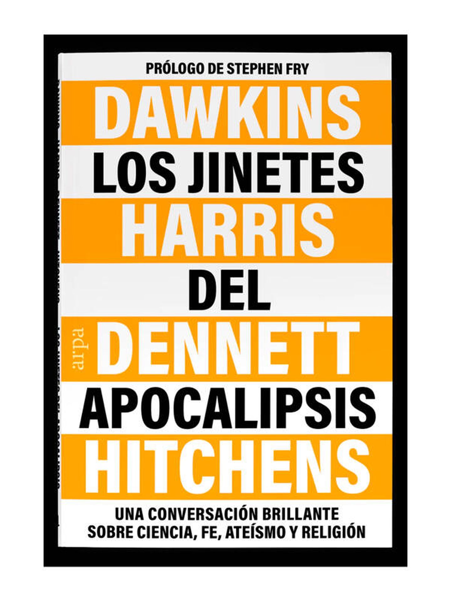 Portada de 'Los jinetes del apocalipsis', el libro que recoge el debate entre Richard Dawkins, Sam Harris, Daniel Dennett y Christopher Hitchens sobre ateísmo.