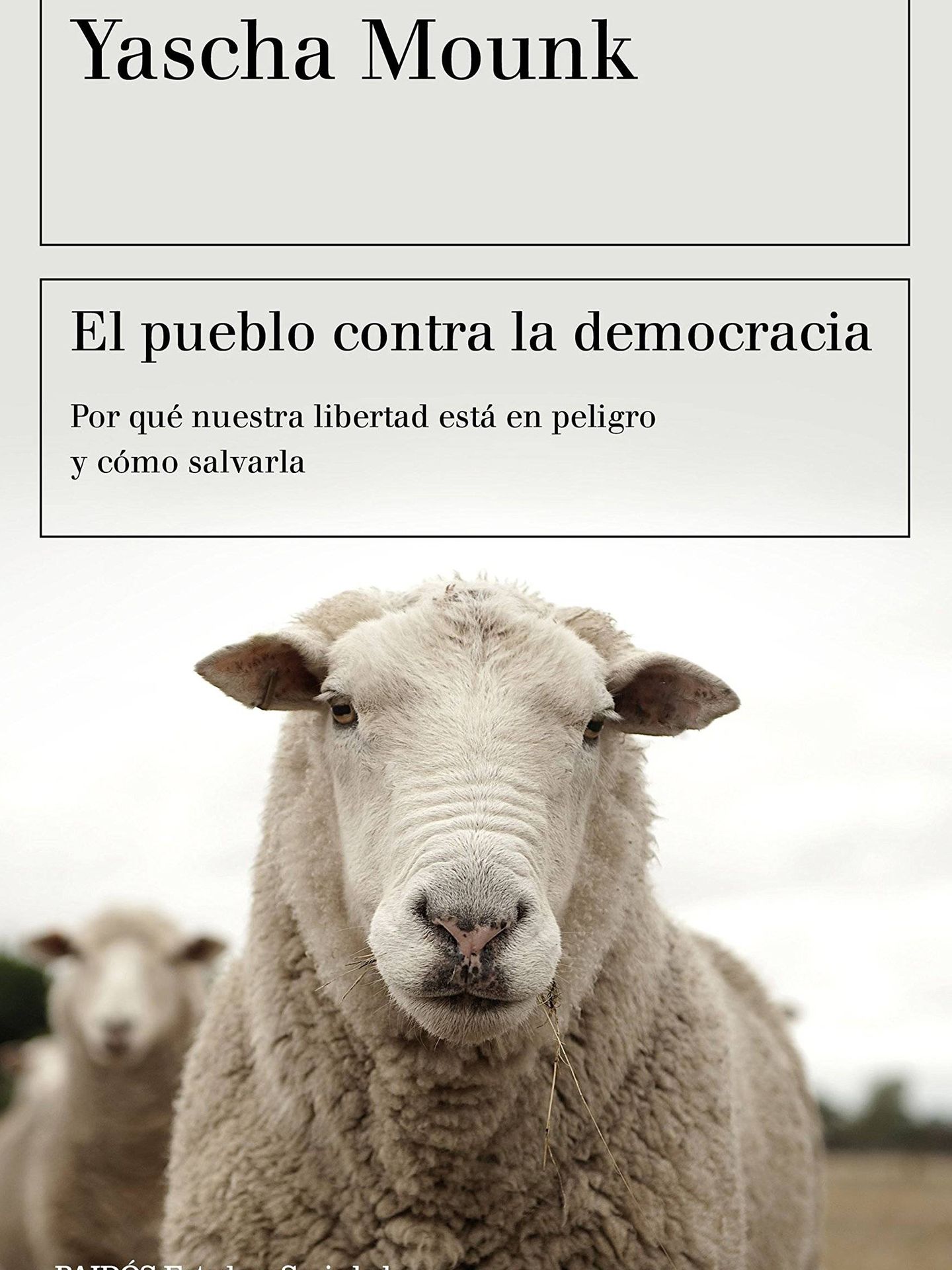'El pueblo contra la democracia' (Paidós).