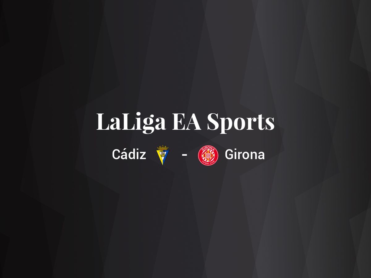 Foto: Resultados Cádiz - Girona de LaLiga EA Sports (C.C./Diseño EC)