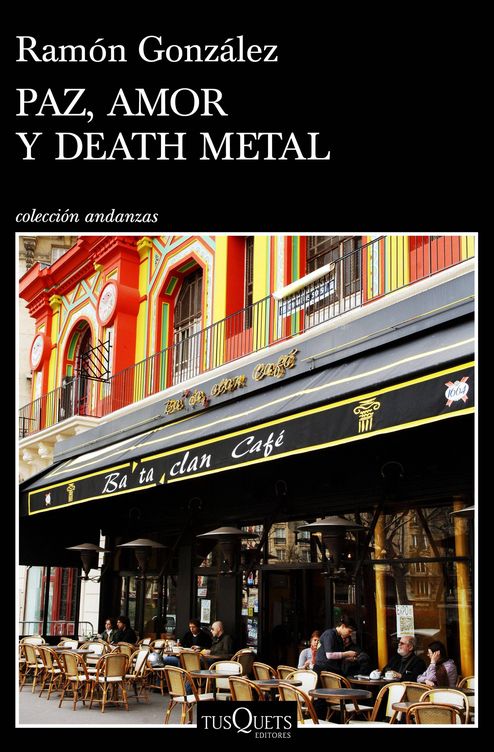 'Paz, amor y death metal' (Tusquets Editores)
