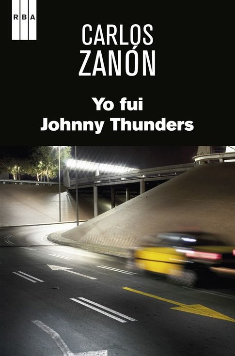 Portada de 'Yo fui Johnny Thunders', de Carlos Zanón