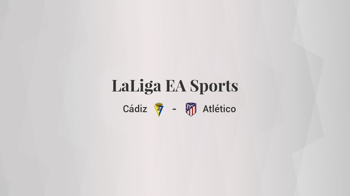 Cádiz - Atlético: resumen, resultado y estadísticas del partido de LaLiga EA Sports