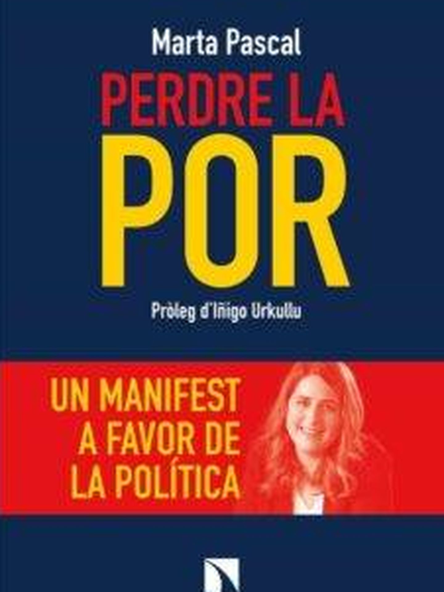 'Perdre la por: Un manifest a favor de la política', de Marta Pascal