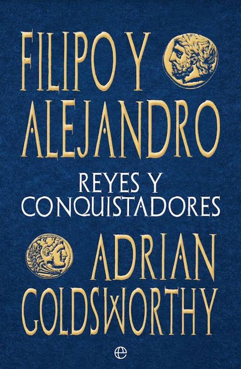 'Filipo y Alejandro', Adrien Goldsworthy (La Esfera de los Libros)