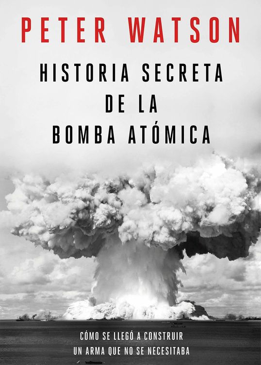 'Historia secreta de la bomba atómica' (Crítica)