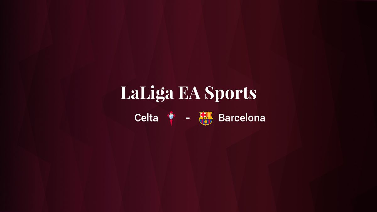 Celta - Barcelona: resumen, resultado y estadísticas del partido de LaLiga EA Sports