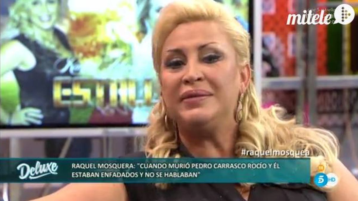 Raquel Mosquera: “Yo no he recibido amor de Rocío Carrasco, sino una patada en el culo”