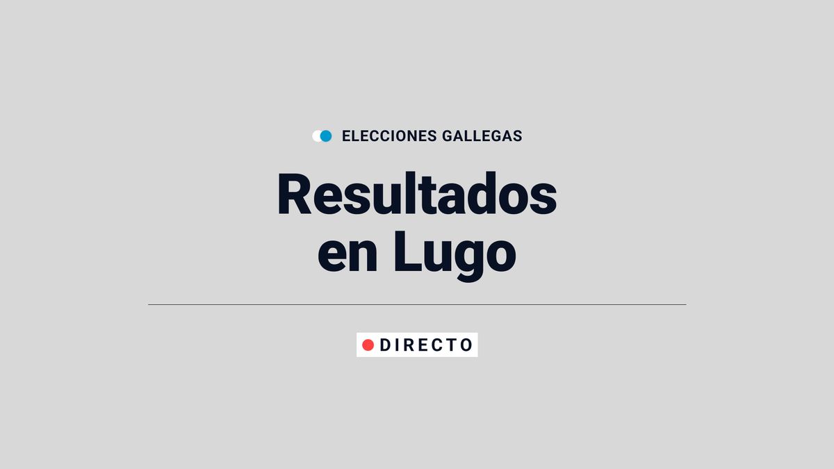 Resultados en Lugo, Monforte de Lemos y Vivero: sigue la última hora de cómo va el escrutinio de las elecciones gallegas, en directo 