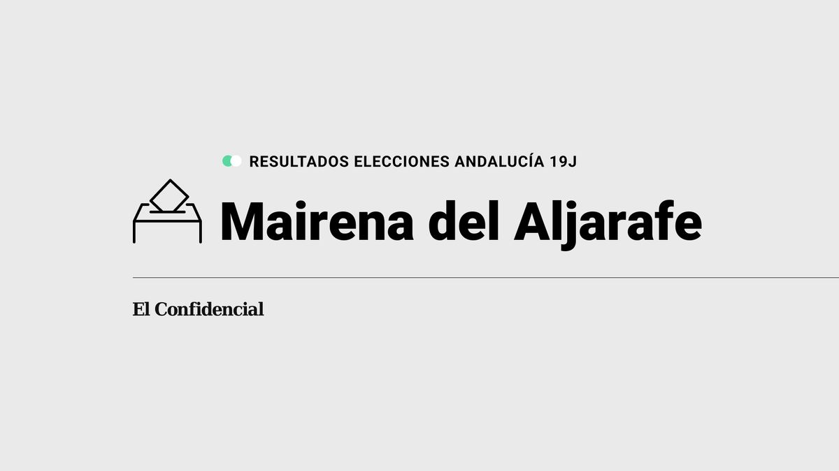 Resultados en Mairena del Aljarafe de las elecciones Andalucía: el PP gana en el municipio
