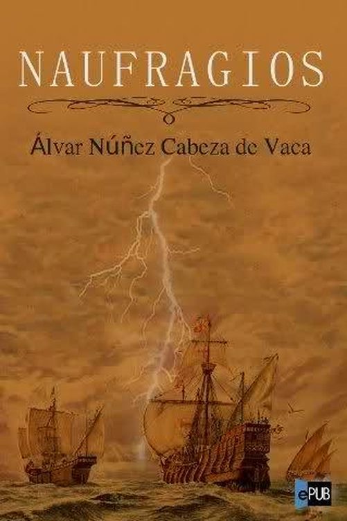 'Naufragios' de Alvar Núñez Cabeza de Vaca.