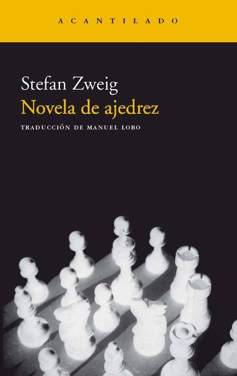 'Novela de ajedrez' (Acantilado).
