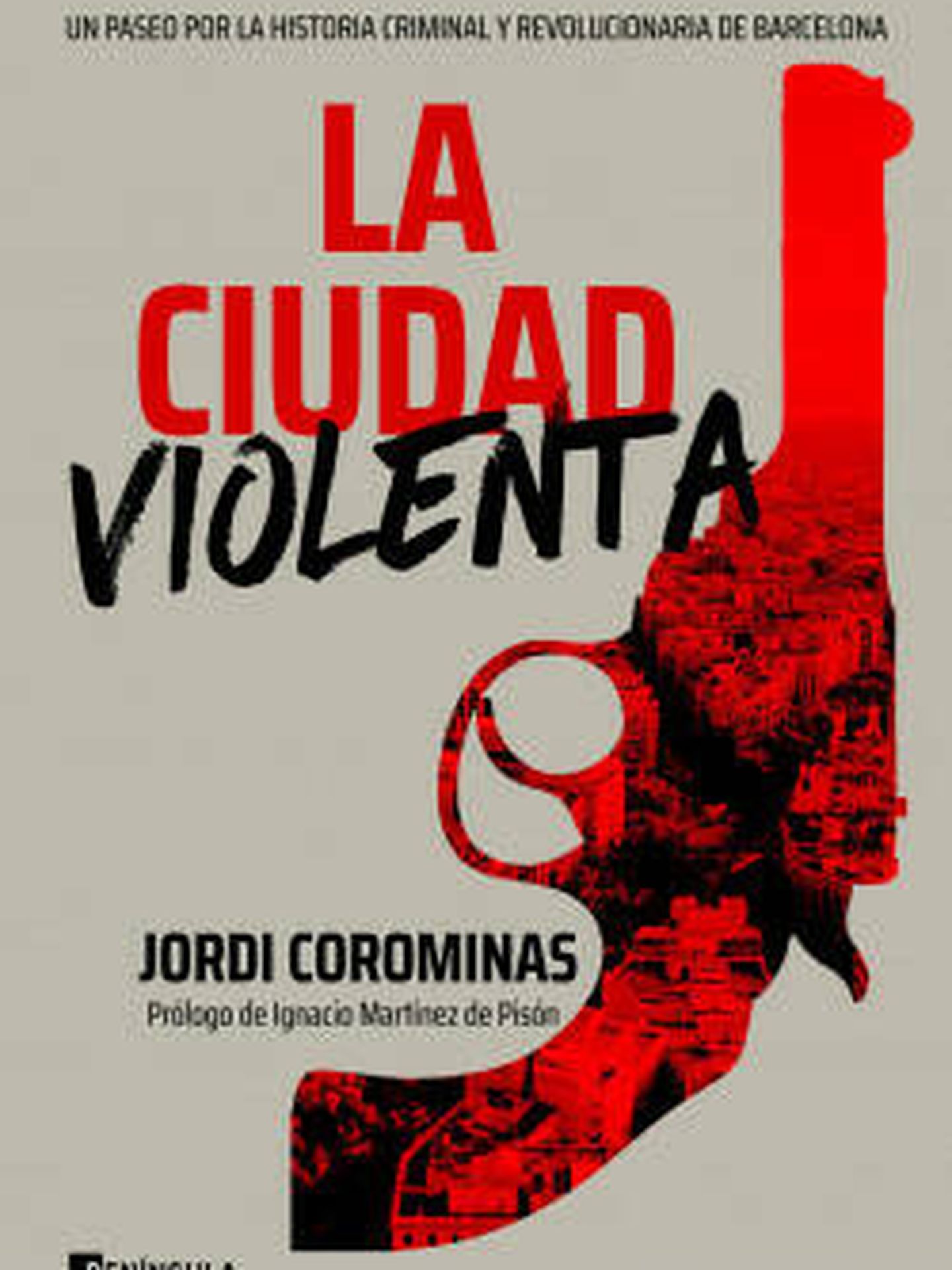 'La ciudad violenta'. Editorial Península.