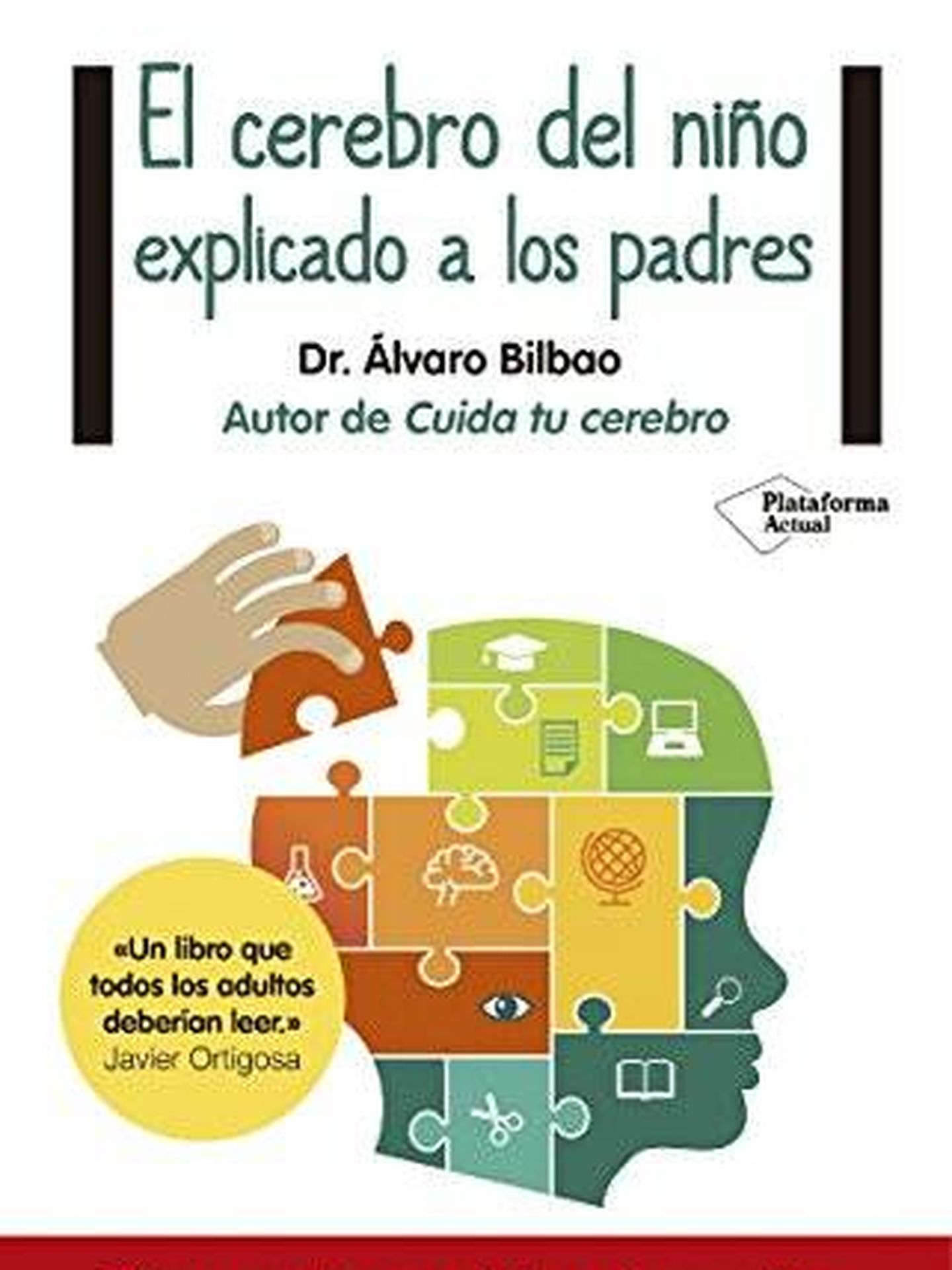 'El cerebro del niño explicado a los padres', de Álvaro Bilbao. (Cortesía)