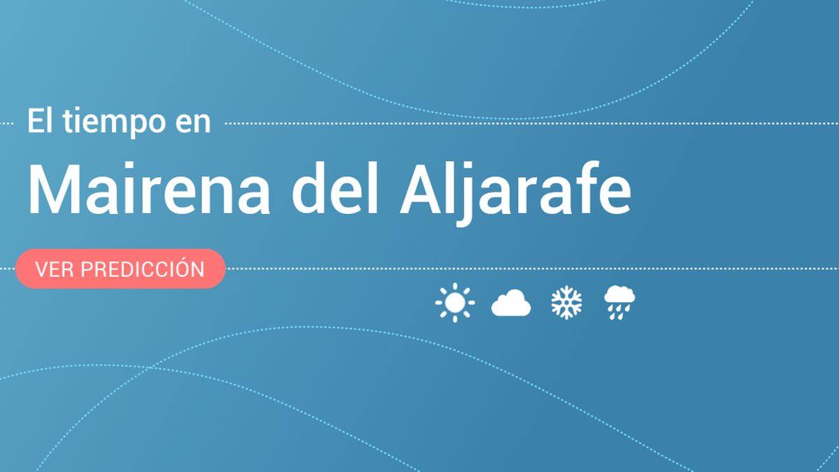 El tiempo en Mairena del Aljarafe: previsión meteorológica de hoy, miércoles 13 de noviembre