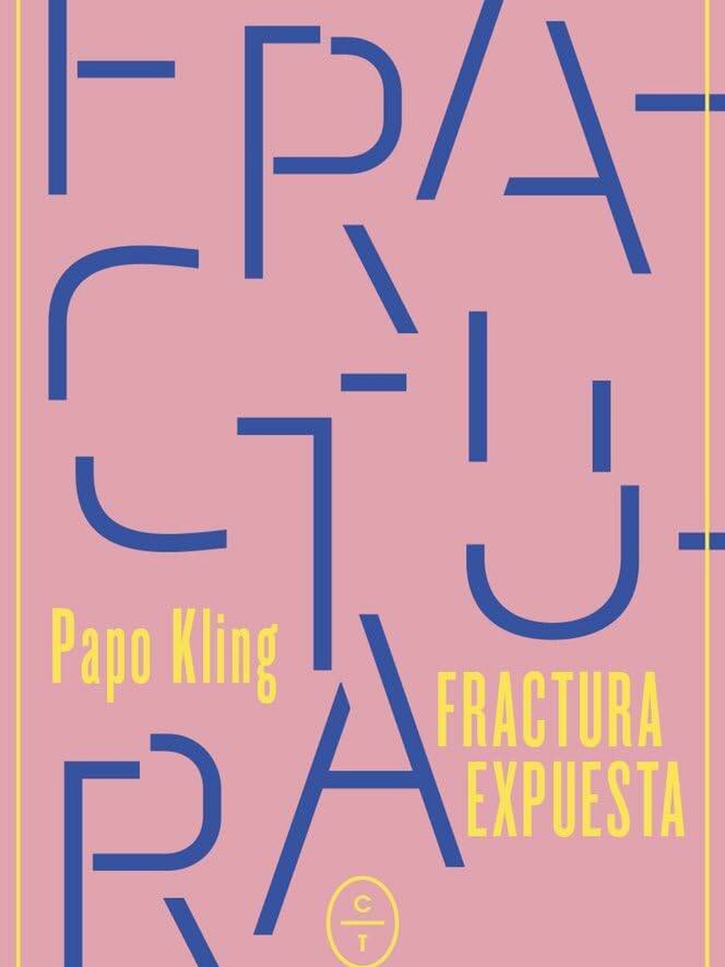 Fractura expuesta, de Papo Kling.