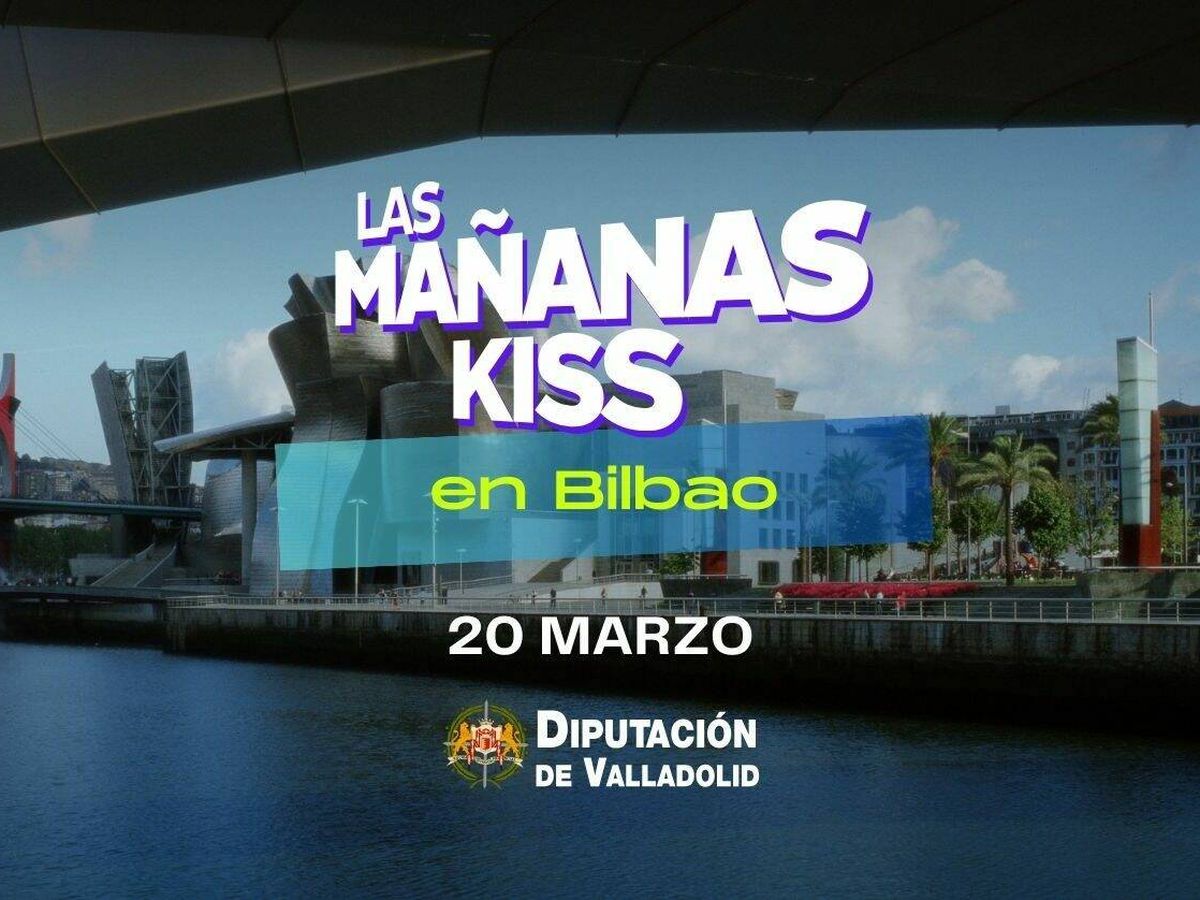 Foto: Cartel de la llegada de Las Mañanas Kiss a Bilbao. (Kiss FM)