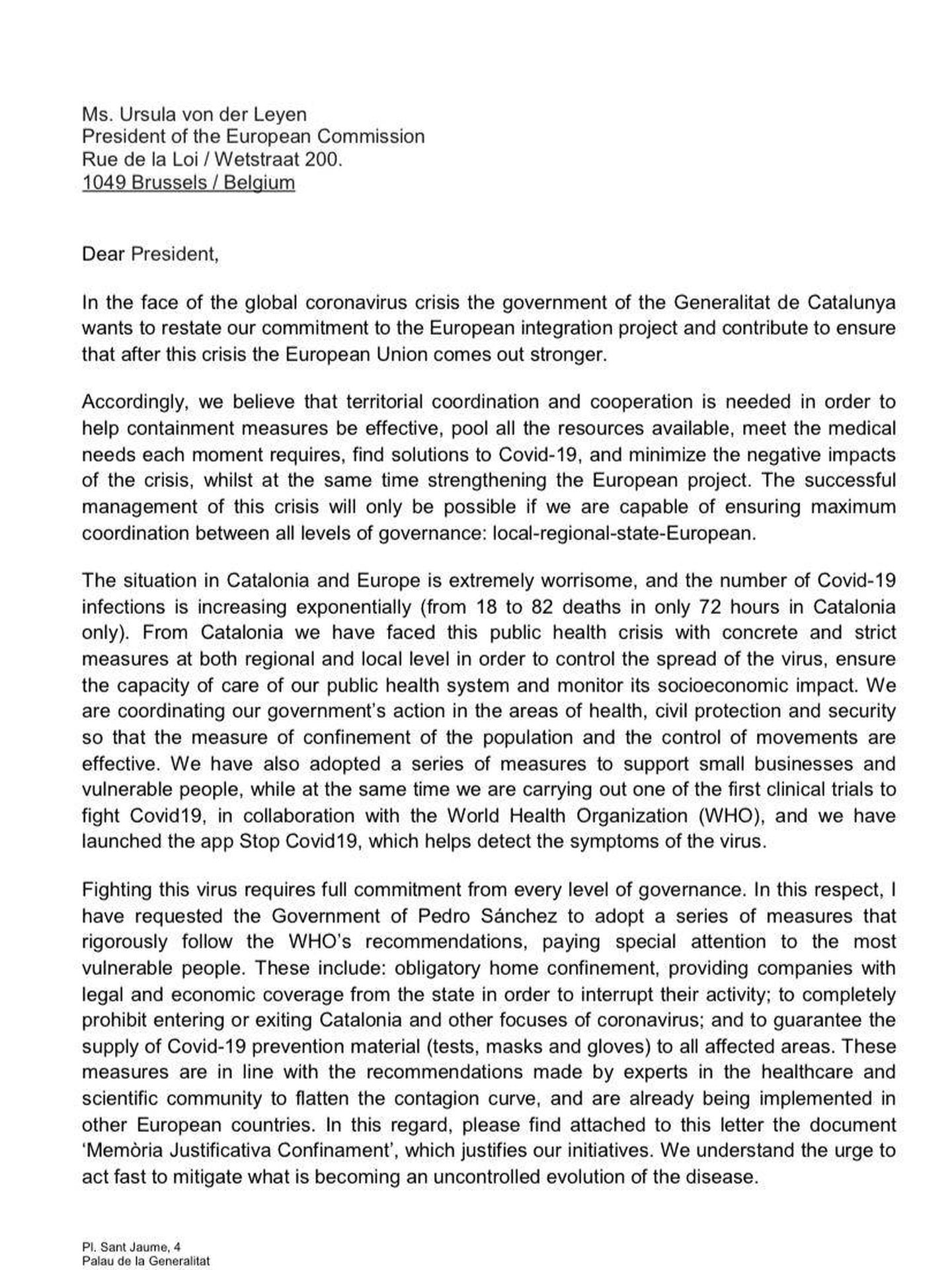 Consulte aquí en PDF la carta de Quim Torra, a la presidenta de la Comisión Europea, Ursula von der Leyen, sobre el coronavirus.