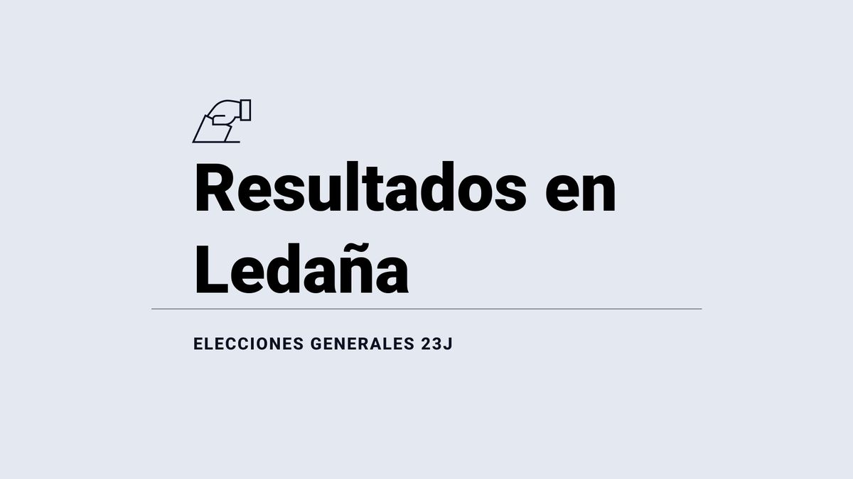 Resultados y escrutinio en Ledaña de las elecciones generales 2023, última hora: el PP, el partido más votado
