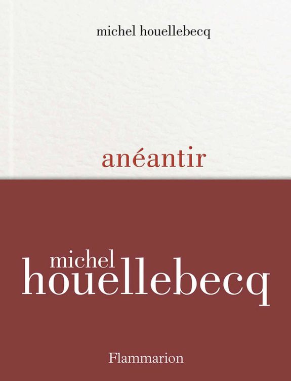 'Anéantir', de Michel Houellebecq.