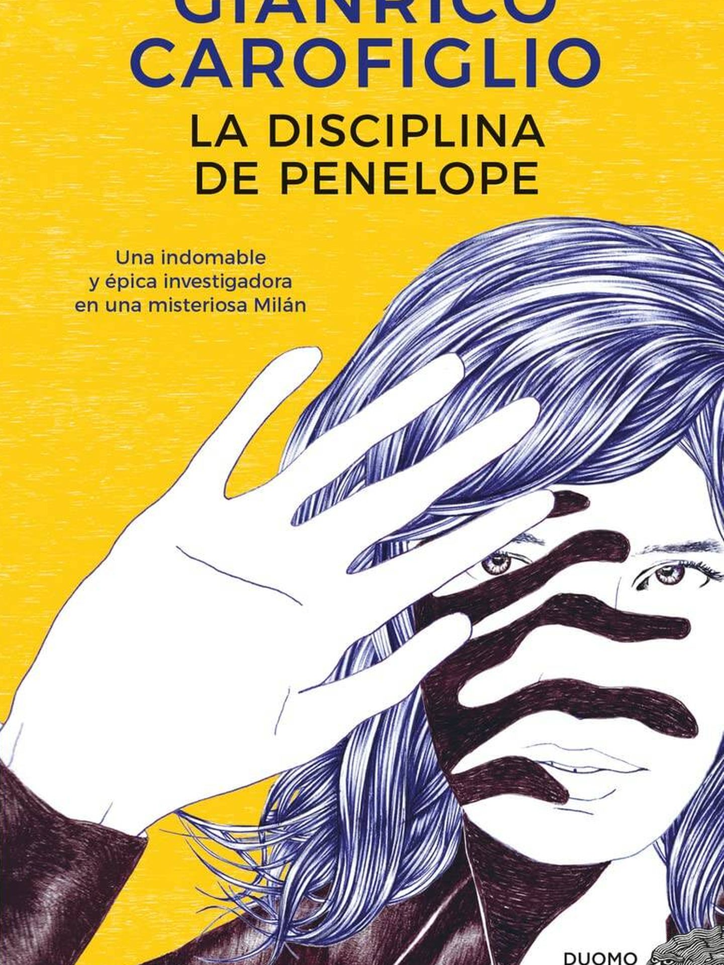 'La disciplina de Penélope', de Gianrico Carofiglio. 